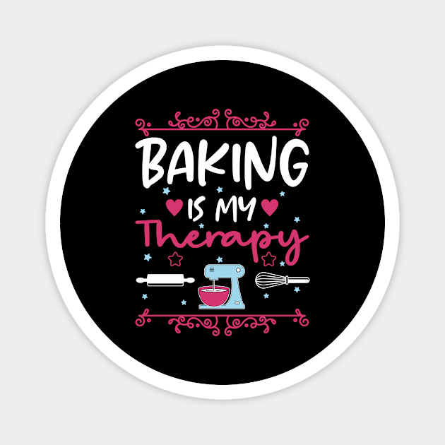 Baking Is My Therapy Baking Baker Hobby Cook Magnet by wbdesignz